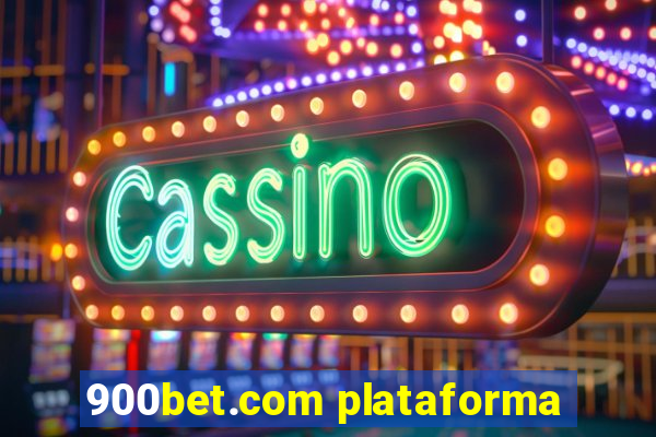 900bet.com plataforma